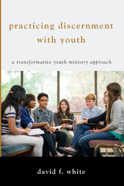 Cover for David F White · Practicing Discernment with Youth (Paperback Book) (2018)
