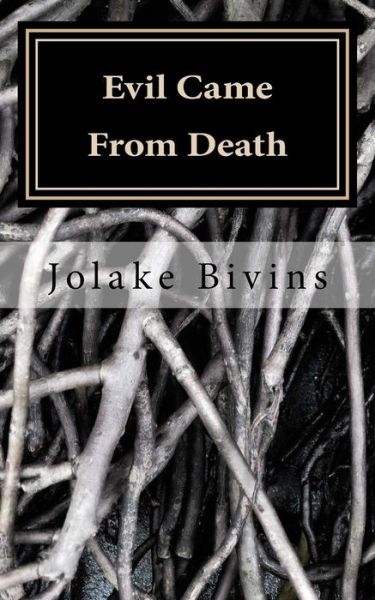 Cover for Jolake Bivins · Evil Came From Death (Paperback Bog) (2016)