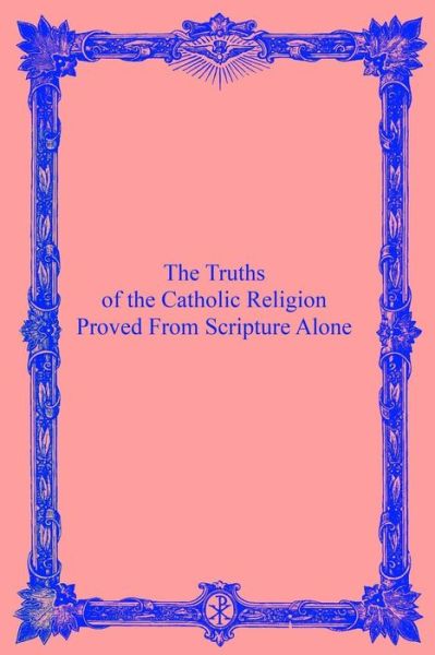 Cover for A Catholic Priest · The Truths of the Catholic Religion (Paperback Book) (2016)