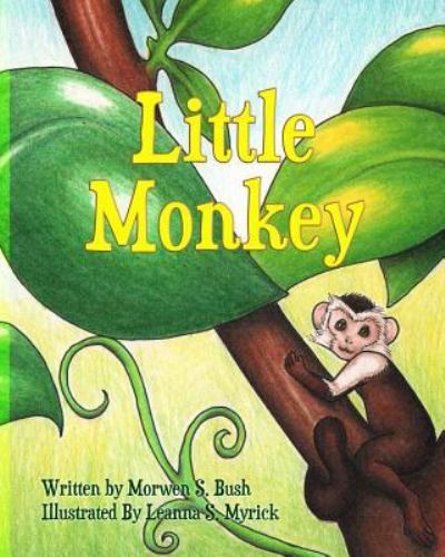 Cover for Morwen S Bush · Little Monkey (Paperback Book) (2016)