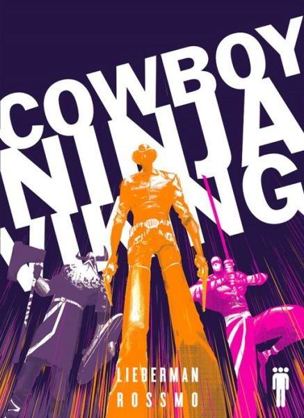 Cowboy Ninja Viking Deluxe - A J Lieberman - Livres - Image Comics - 9781534306448 - 16 janvier 2018