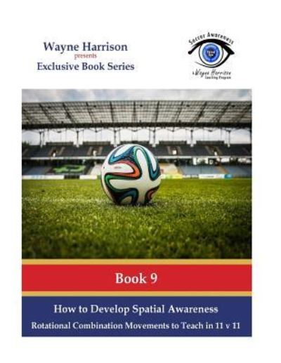 Cover for Wayne Harrison · How to Develop Spatial Awareness (Taschenbuch) (2016)