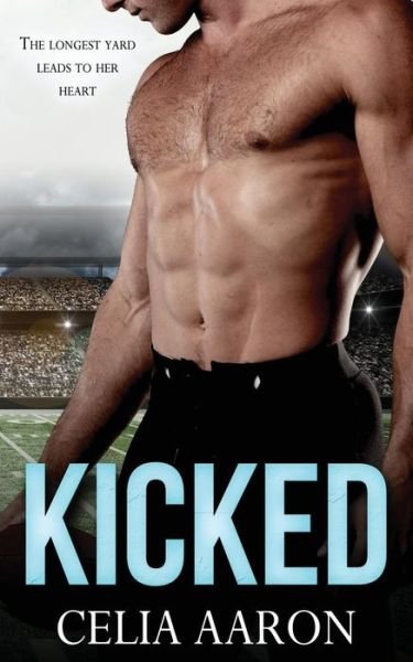 Cover for Celia Aaron · Kicked (Paperback Book) (2016)