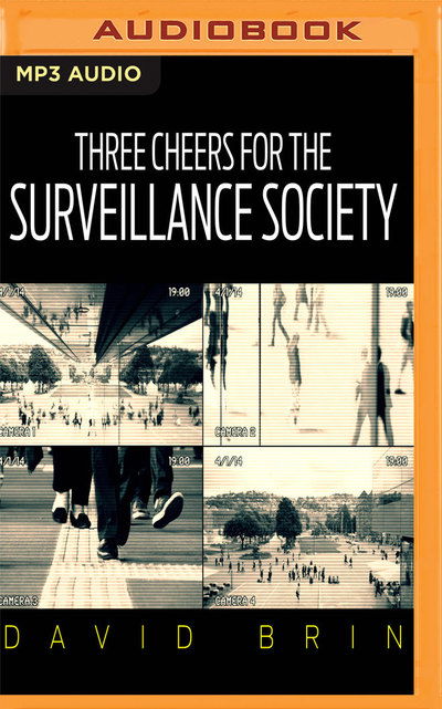 Cover for David Brin · Three Cheers for the Surveillance Society (CD) (2016)