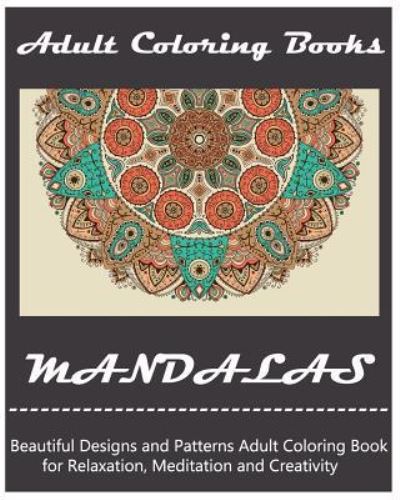 Mandala : Coloring Book for Adult - Similas J. - Books - CreateSpace Independent Publishing Platf - 9781537602448 - September 10, 2016