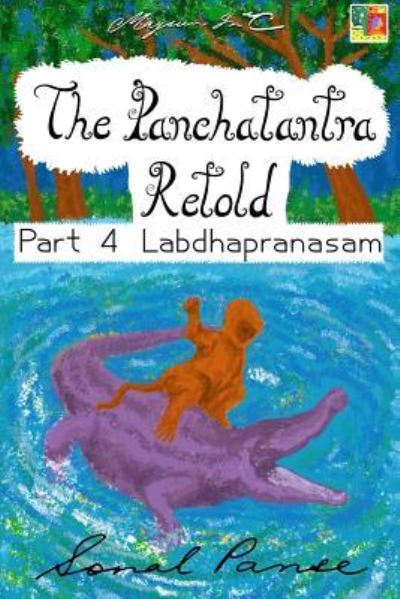 Cover for Sonal Panse · The Panchatantra Retold Part 4 Labdhapranasam (Paperback Book) (2016)