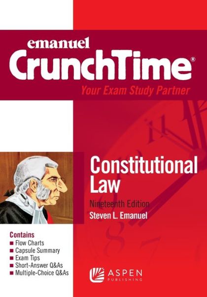 Emanuel CrunchTime for Constitutional Law - Steven L Emanuel - Książki - Aspen Publishers - 9781543807448 - 12 marca 2021