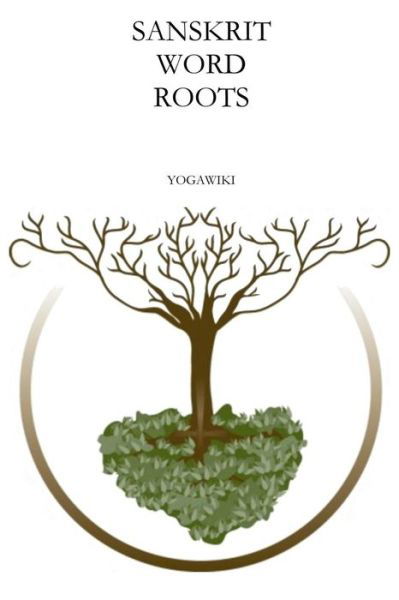 Cover for Yogawiki · Sanskrit Word Roots (Paperback Bog) (2017)