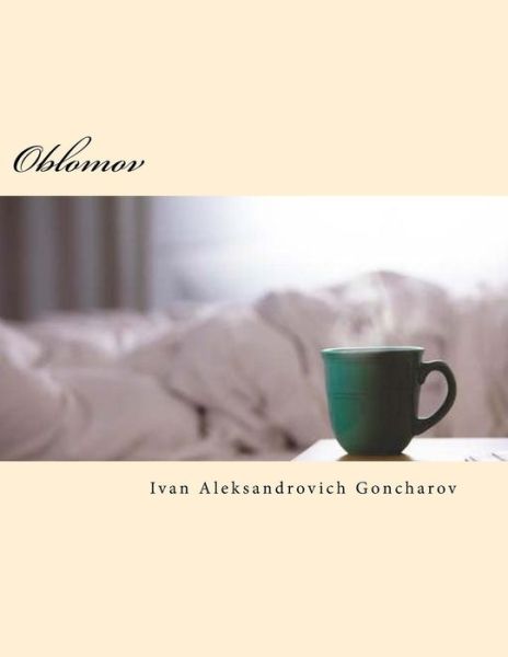 Cover for Ivan Aleksandrovich Goncharov · Oblomov (Paperback Book) (2017)