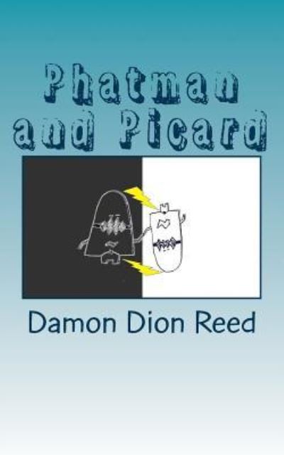 Cover for Damon Dion Reed · Phatman and Picard (Paperback Book) (2017)