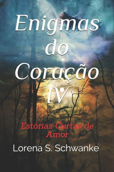 Cover for Lorena Schramm Schwanke · Enigmas do Coracao IV (Paperback Book) (2021)