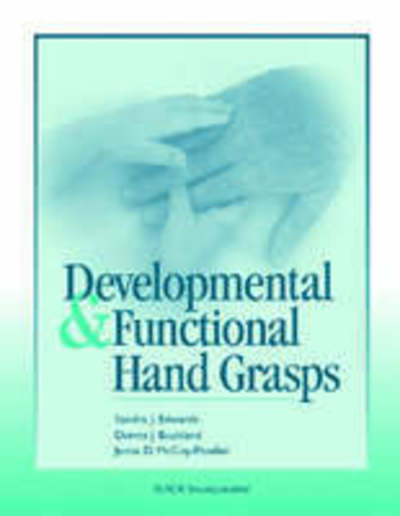 Cover for Sandra J. Edwards · Developmental and Functional Hand Grasps (Paperback Book) [Illustrated edition] (2002)