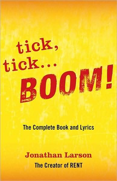 Tick Tick ... Boom!: the Complete Book and Lyrics - Applause Libretto Library - Jonathan Larson - Bøker - Hal Leonard Corporation - 9781557837448 - 15. januar 2009