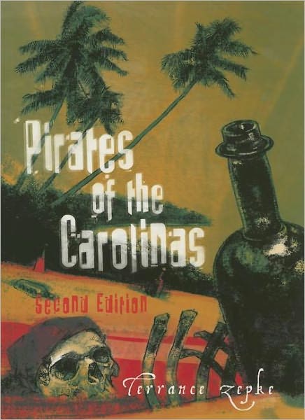 Cover for Terrance Zepke · Pirates of the Carolinas (Paperback Book) [Second edition] (2005)