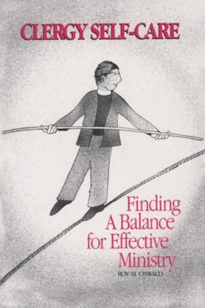Cover for Roy M. Oswald · Clergy Self-Care: Finding a Balance for Effective Ministry (Pocketbok) (1991)