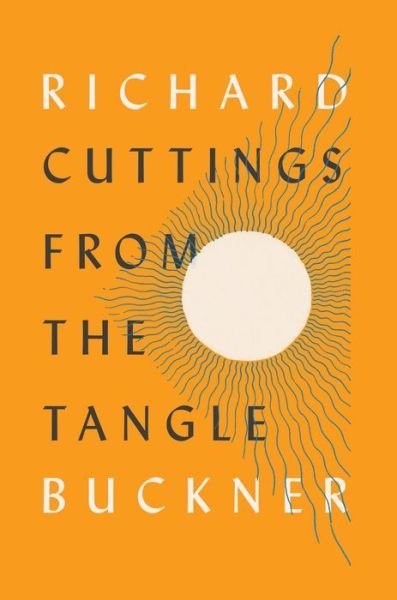 Cover for Richard Buckner · Cuttings from the Tangle (Gebundenes Buch) (2021)