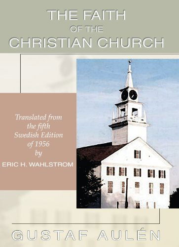 Cover for Gustaf Aulen · The Faith of the Christian Church: (Paperback Book) (2002)