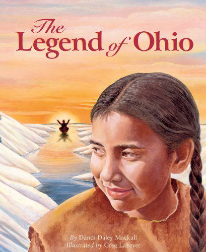 Cover for Dandi Daley Mackall · The Legend of Ohio (Myths, Legends, Fairy and Folktales) (Hardcover Book) [First edition] (2005)