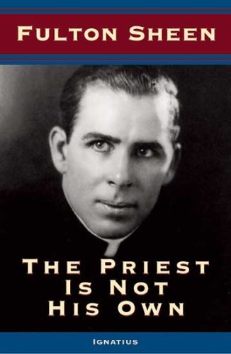 Cover for Fulton J. Sheen · The Priest is Not His Own (Paperback Book) (2004)