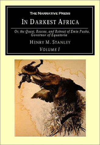 Cover for Henry Morton Stanley · In Darkest Africa: Or, the Quest, Rescue, and Retreat of Emin Pasha, Governor of Equatoria (Paperback Book) (2001)