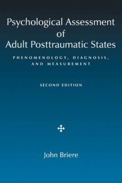 Cover for John N. Briere · Psychological Assessment of Adult Posttraumatic States: Phenomenology, Diagnosis, and Measurement (Paperback Book) [Second edition] (2004)