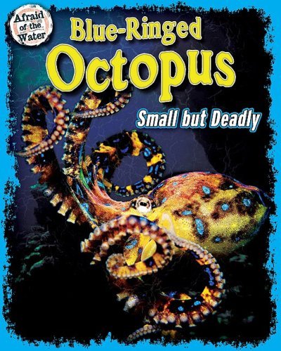 Cover for Natalie Lunis · Blue-ringed Octopus: Small but Deadly (Afraid of the Water) (Gebundenes Buch) (2009)