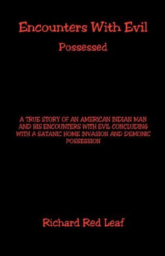 Richard Red Leaf · Encounters with Evil - Possessed (Paperback Bog) (2007)