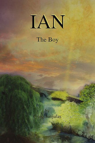 Cover for Craig Junjulas · Ian: the Boy (Paperback Book) (2009)