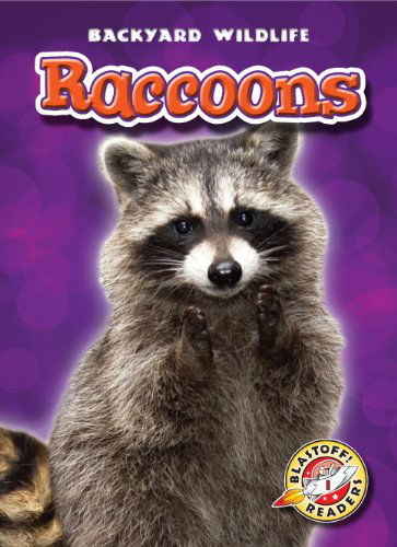 Raccoons (Blastoff! Readers: Backyard Wildlife) (Blastoff! Readers: Backyard Wildlife: Level 1) - Emily Green - Books - Bellwether Media - 9781600144448 - August 1, 2010