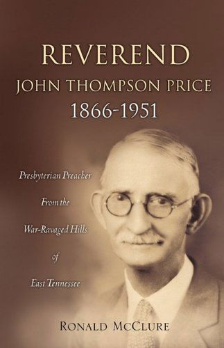 Cover for Ronald Mcclure · Reverend John Thompson Price 1866-1951 (Pocketbok) (2009)