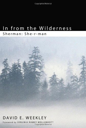 Cover for David E. Weekley · In from the Wilderness: Sherman: She-r-man (Paperback Book) (2011)