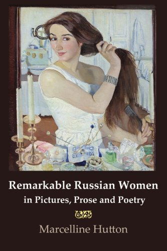 Cover for Marcelline Hutton · Remarkable Russian Women in Pictures, Prose and Poetry (Paperback Book) (2013)