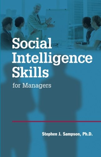 Cover for Stephen J. Sampson Ph.d. · Social Intelligence Skills for Managers (Paperback Book) (2014)