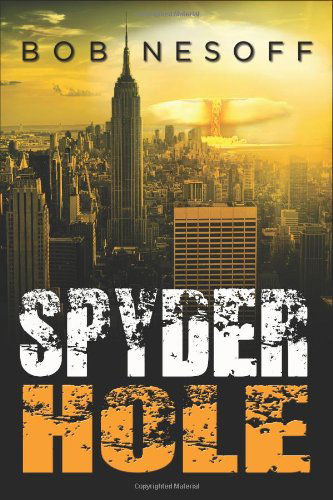 Cover for Bob Nesoff · Spyder Hole (Paperback Book) (2011)