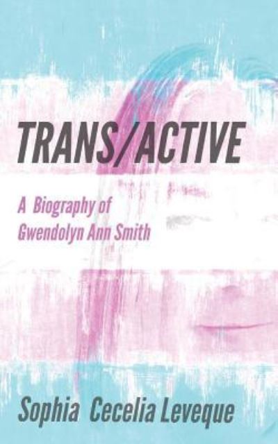 Cover for Gwendolyn Ann Smith · Trans / Active (Paperback Book) (2017)