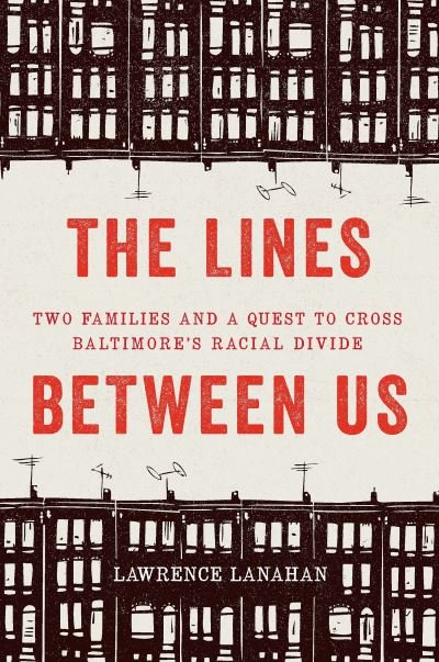 Cover for Lawrence Lanahan · The Lines Between Us (Hardcover Book) (2019)