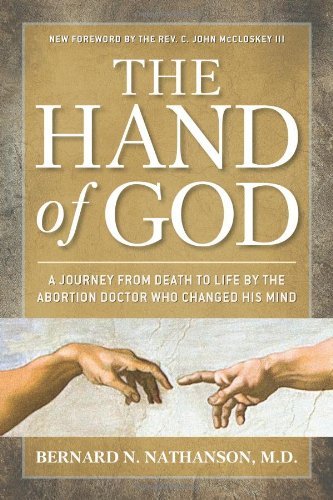 Cover for Bernard Nathanson · Hand of God: a Journey from Death to Life by the Abortion Doctor Who Changed His Mind (Pocketbok) [2 Rev edition] (2013)