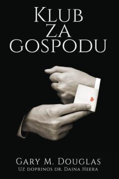 Cover for Gary M Douglas · Klub za gospodu - The Gentleman's Club Croatian (Paperback Book) (2018)