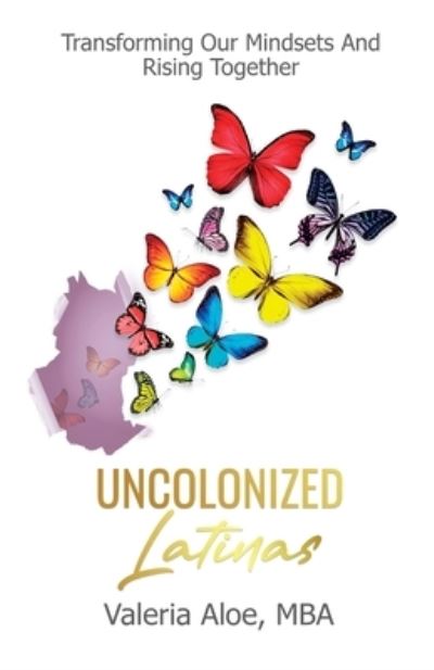 Cover for Valeria Aloe · Uncolonized Latinas (N/A) (2022)