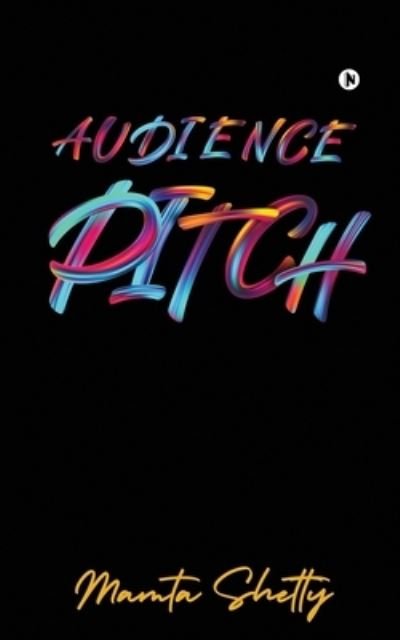 Cover for Mamta Shetty · Audience Pitch (Paperback Book) (2021)
