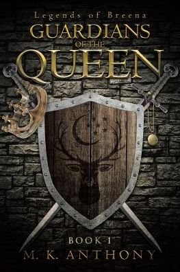 Cover for M K Anthony · Guardians of the Queen (Paperback Book) (2018)