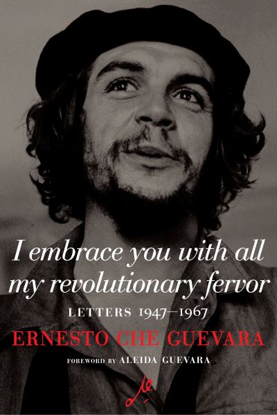 Cover for Ernesto Che Guevara · I Embrace You With All My Revolutionary Fervor (Taschenbuch) (2023)