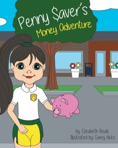 Cover for Elizabeth Beals · Penny Saver's Money Adventure (Paperback Book) (2019)