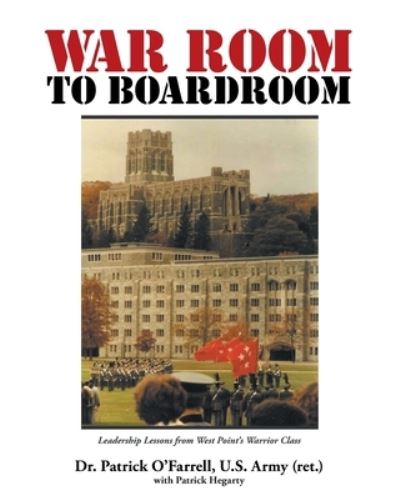 Cover for Patrick O'Farrell · WAR ROOM to BOARDROOM: Leadership Lessons from West Point's Warrior Class (Paperback Book) (2020)