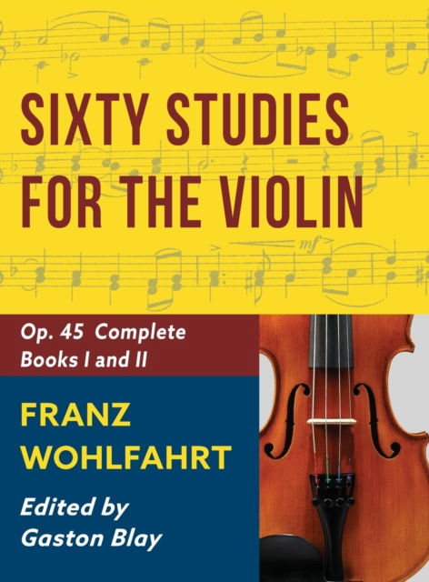 Cover for Franz Wohlfahrt · Franz Wohlfahrt - 60 Studies, Op. 45 Complete : Schirmer Library of Classics Volume 2046 (Schirmer's Library of Musical Classics) (Hardcover Book) (2022)