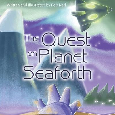 Cover for Rob Nerl · The Quest on Planet Seaforth (Paperback Book) (2022)