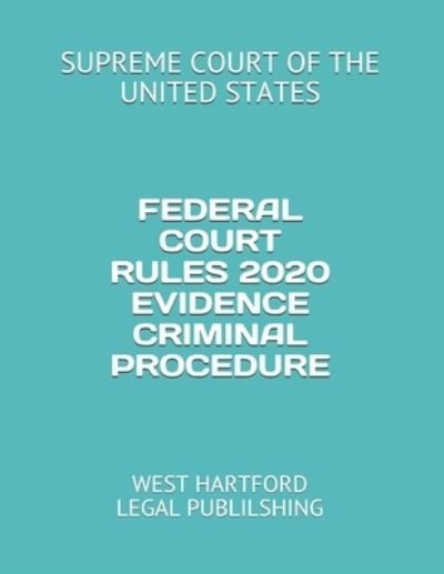 Cover for Supreme Court of the United States · Federal Court Rules 2020 Evidence Criminal Procedure (Paperback Book) (2019)