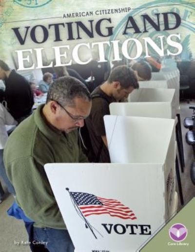 Cover for Kate Conley · Voting and Elections (Hardcover Book) (2016)