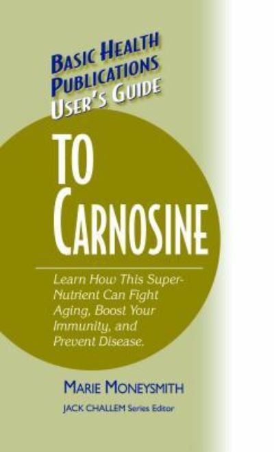 Cover for Marie Moneysmith · User's Guide to Carnosine - Basic Health Publications User's Guide (Hardcover Book) (2004)