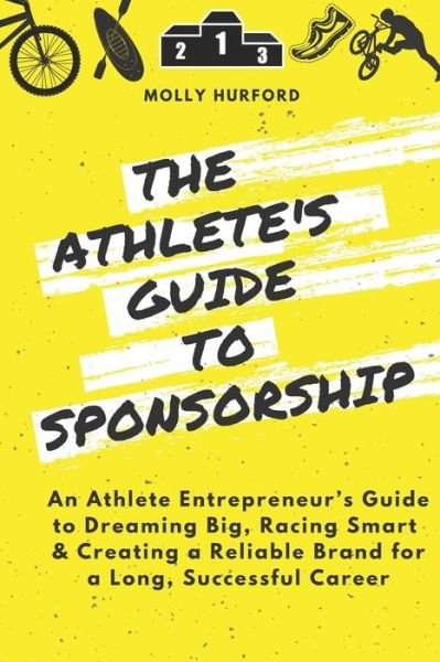Cover for Molly Hurford · The Athlete's Guide to Sponsorship (Paperback Book) (2019)